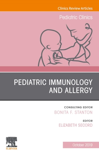 Pediatric Immunology and Allergy, An Issue of Pediatric Clinics of North America