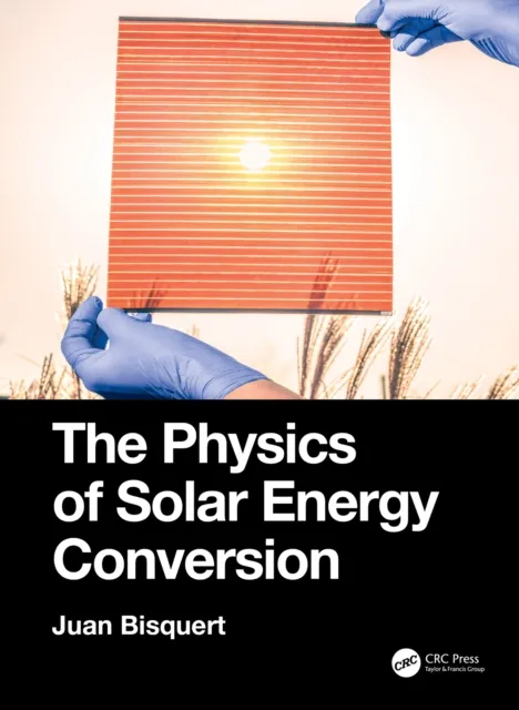 Physics of Solar Energy Conversion