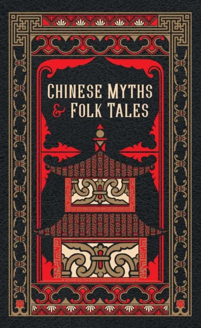 Chinese Myths and Folk Tales (Barnes & Noble Collectible Editions)