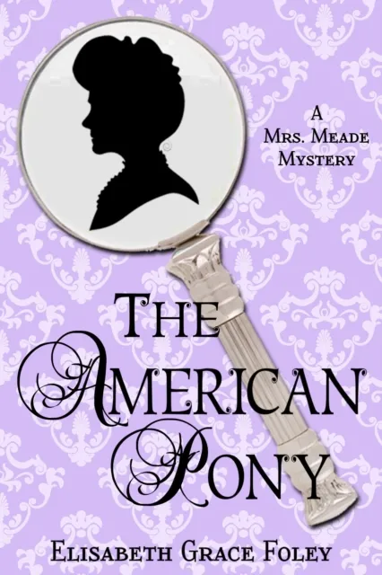 American Pony: A Mrs. Meade Mystery