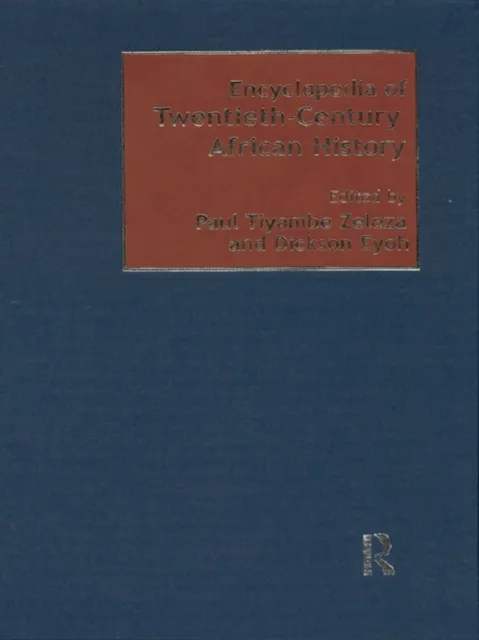 Encyclopedia of Twentieth-Century African History