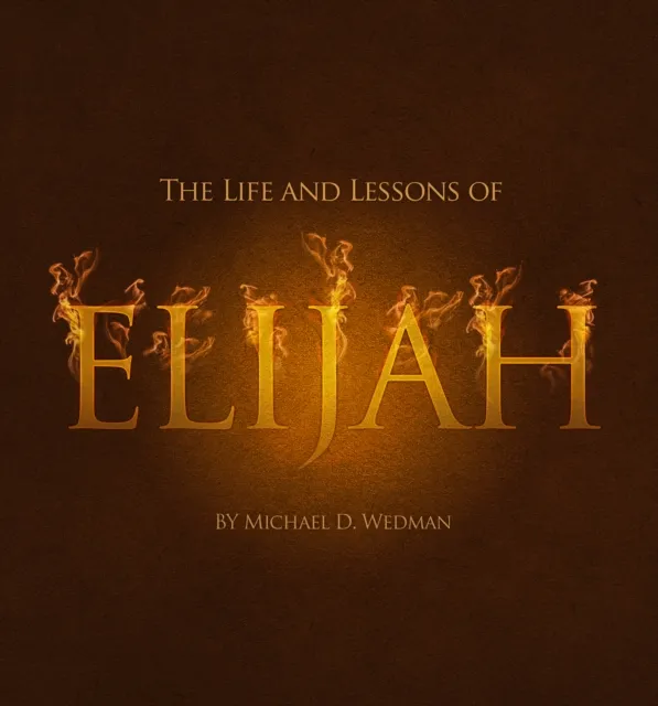 Life and Lessons of Elijah