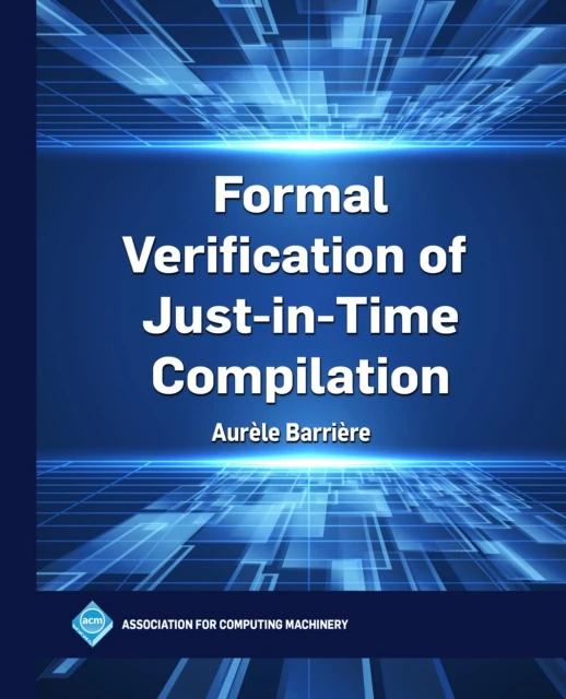 Formal Verification of Just-in-Time Compilation