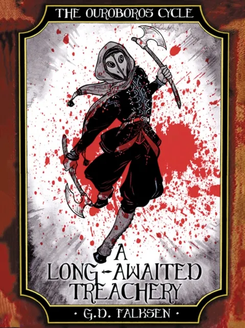 Ouroboros Cycle, Book Three: A Long-Awaited Treachery