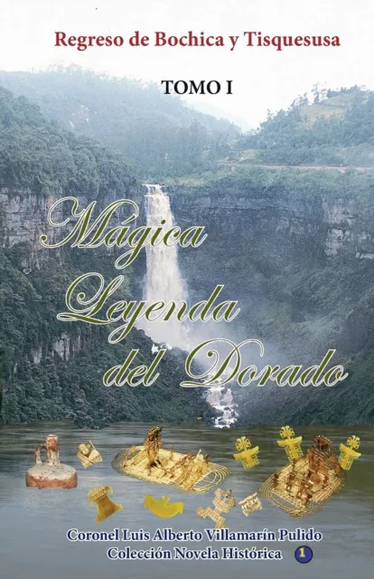 Magica Leyenda del Dorado-Tomo I