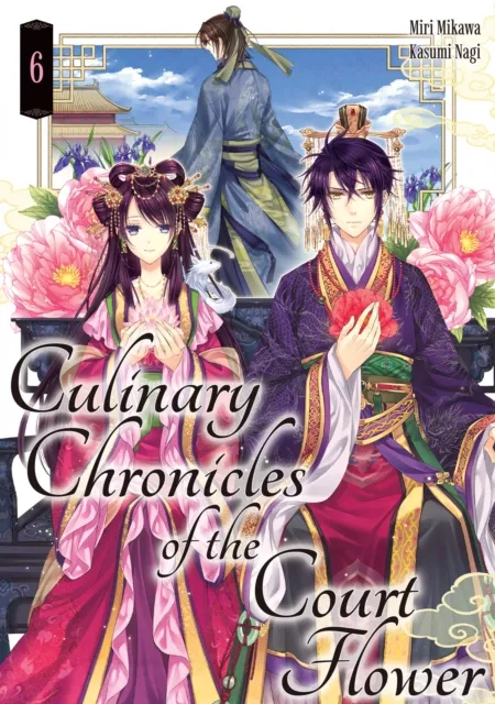 Culinary Chronicles of the Court Flower: Volume 6