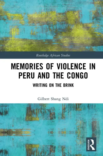 Memories of Violence in Peru and the Congo