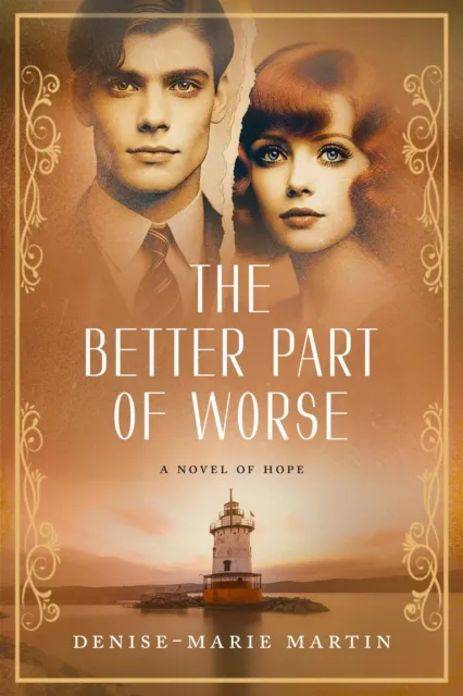 Better Part of Worse: A Novel of Hope