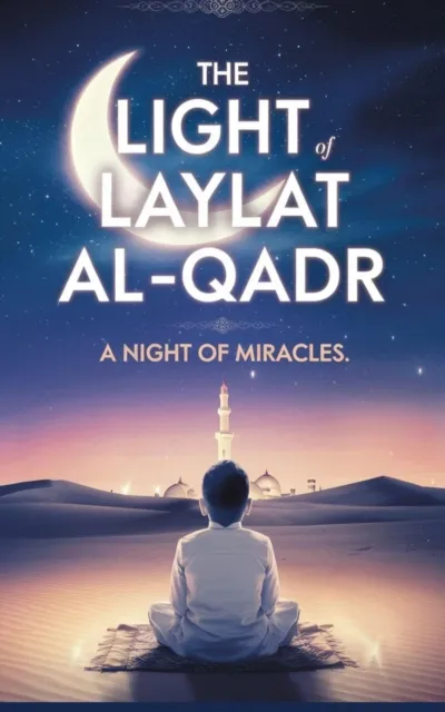 Light of Laylat al-Qadr: