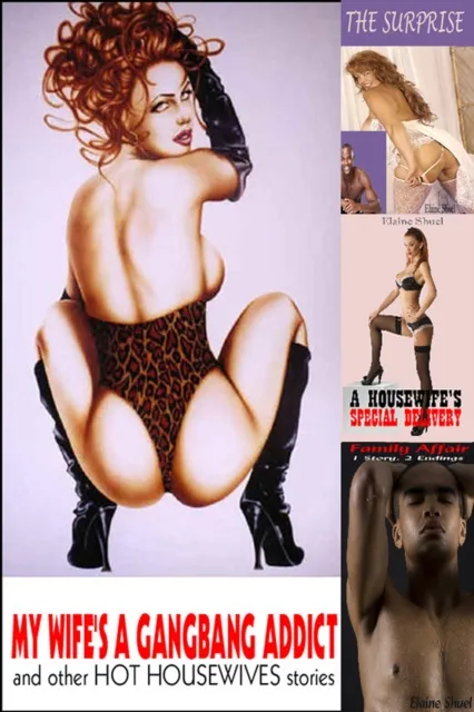 My Wife's A Gangbang Addict and other Hot Housewives stories