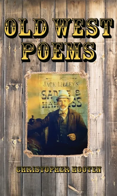 Old West Poems: Gone But Not Forgotten