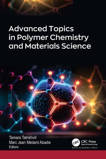 Advanced Topics in Polymer Chemistry and Materials Science