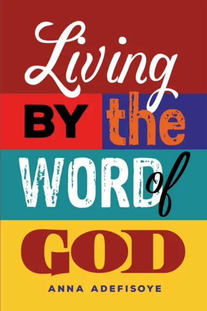 Living by the Word of God