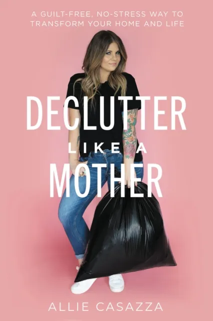 Declutter Like a Mother