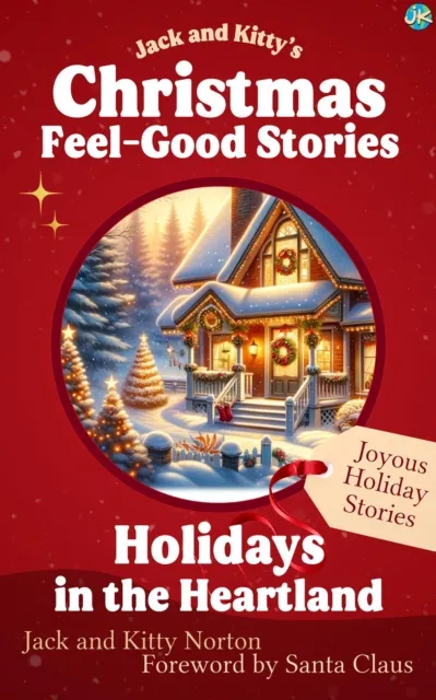 Jack and Kitty's Christmas Feel-Good Stories: Holidays in the Heartland