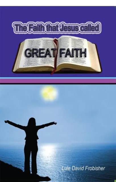 Faith that Jesus Called Great Faith