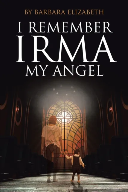 I Remember Irma My Angel
