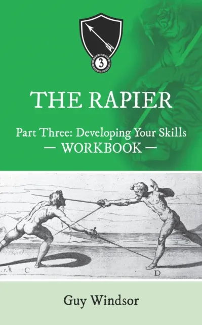 Rapier Part Three: Developing Your Skills