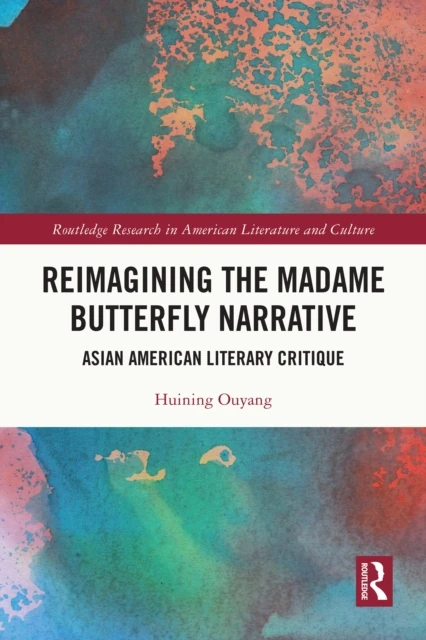Reimagining the Madame Butterfly Narrative