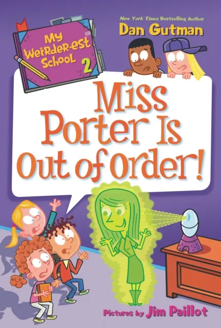 My Weirder-est School #2: Miss Porter Is Out of Order!
