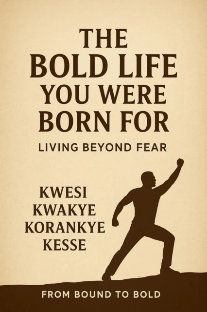 Bold Life You Were Born For: Living Beyond Fear