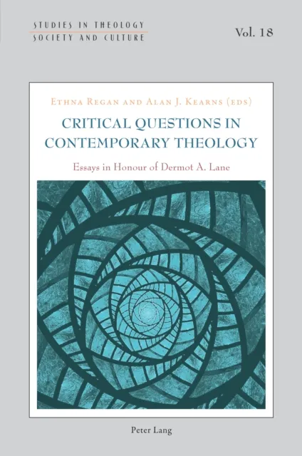 Critical Questions in Contemporary Theology: Essays in Honour of Dermot A. Lane