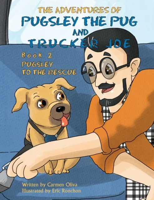 Adventures of Pugsley the Pug and Trucker Joe
