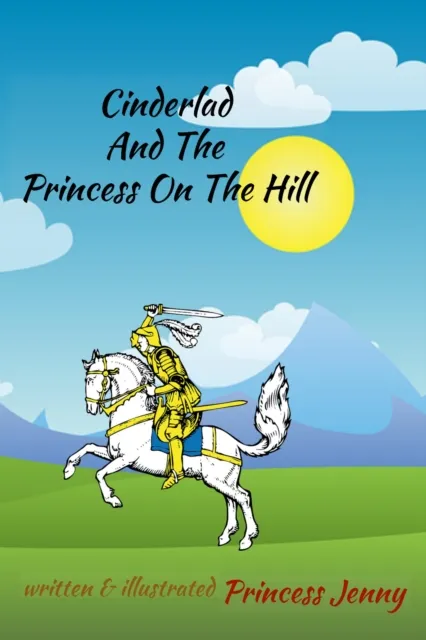 Cinderlad and the Princess on the Glass Hill : A Fairy Tale Retold