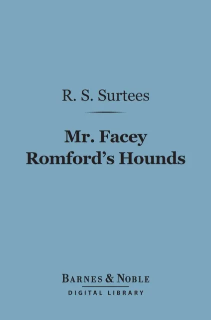 Mr. Facey Romford's Hounds (Barnes & Noble Digital Library)