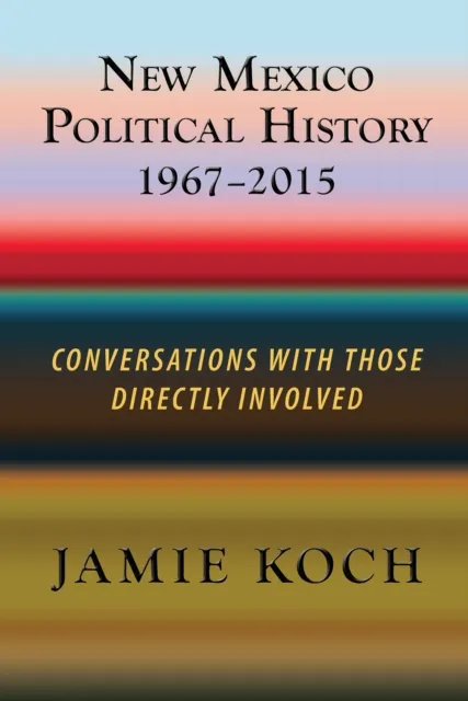 New Mexico Political History 1967-2015