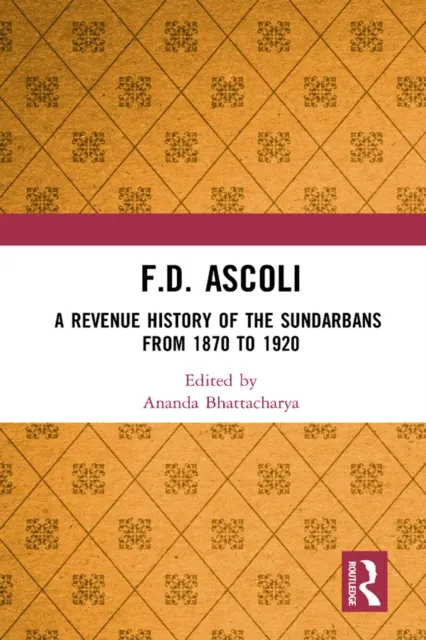 F.D. Ascoli: A Revenue History of the Sundarbans