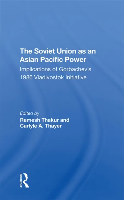 Soviet Union As An Asianpacific Power