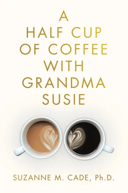 Half Cup of Coffee with Grandma Susie