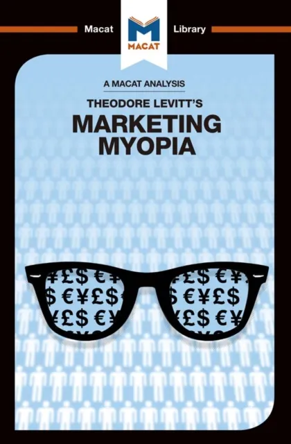 Analysis of Theodore Levitt's Marketing Myopia