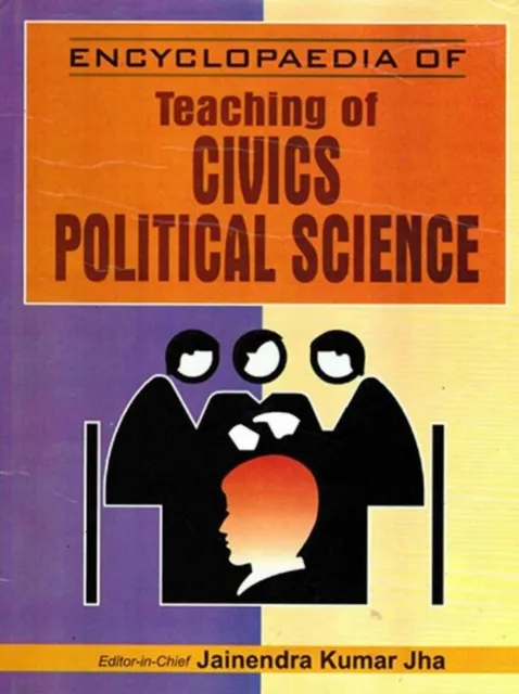 Encyclopaedia Of Teaching Of Civics/Political Science (Contemporary Civics/Political Science)