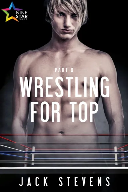 Wrestling for Top: Part 6