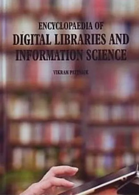 Encyclopaedia of Digital Libraries and Information Science