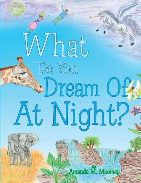 What Do You Dream of at Night?