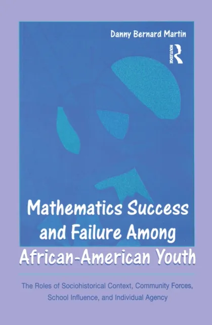 Mathematics Success and Failure Among African-American Youth