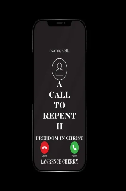 Call To Repent II: Freedom In Christ