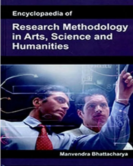 Encyclopaedia Of Research Methodology In Arts, Science And Humanities