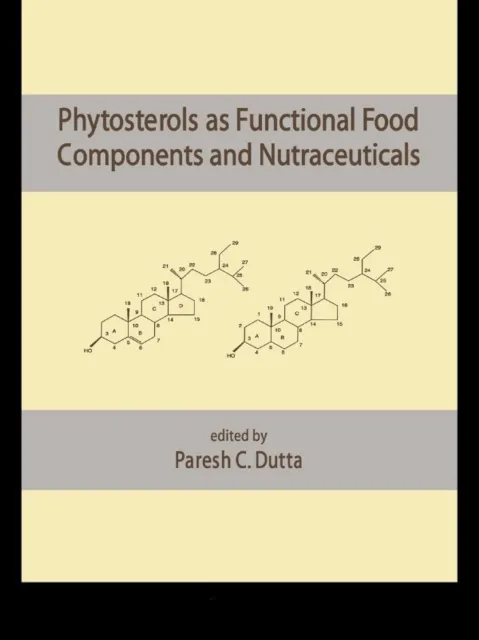 Phytosterols as Functional Food Components and Nutraceuticals
