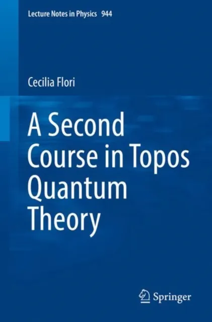 Second Course in Topos Quantum Theory