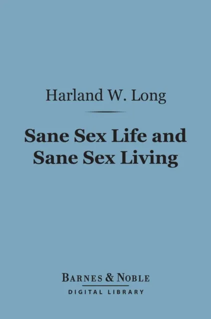 Sane Sex Life and Sane Sex Living (Barnes & Noble Digital Library)