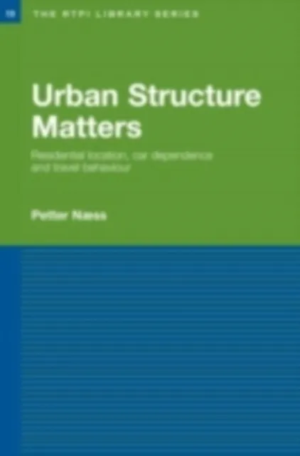 Urban Structure Matters