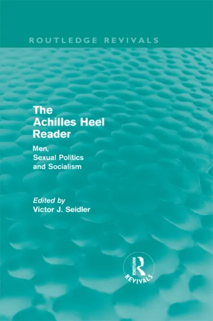 Achilles Heel Reader (Routledge Revivals)