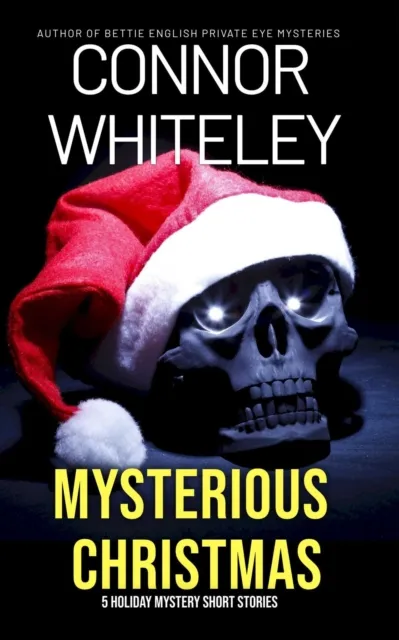 Mysterious Christmas: 5 Holiday Mystery Short Stories