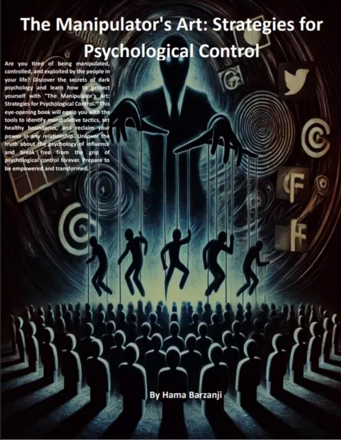 Manipulator's Art: Strategies for Psychological Control