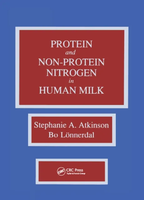 Proteins and Non-protein Nitrogen in Human Milk