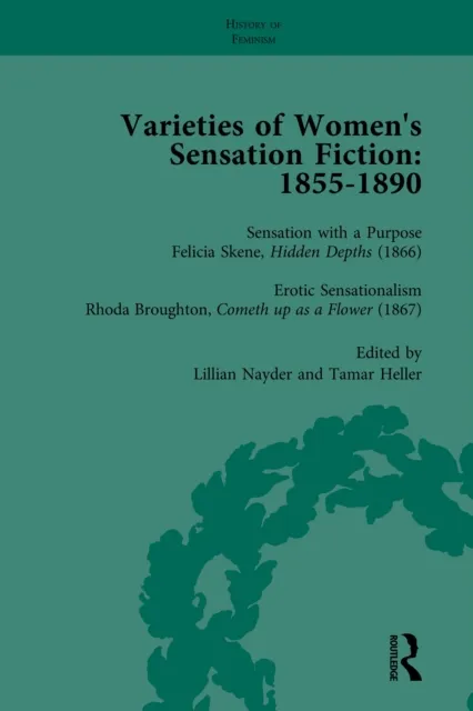 Varieties of Women's Sensation Fiction, 1855-1890 Vol 4